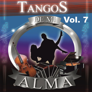 Various Artists - Tangos de Mi Alma, Vol. 7