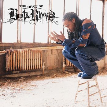 Busta Rhymes - The Best of Busta Rhymes (Explicit)
