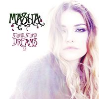 Masha - Stupid, Stupid Dreams EP