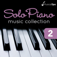 Musical Spa - Solo Piano Music Collection 2: Relaxing Piano Music for Massage, Spa and Healing