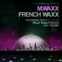 M.Waxx - French Waxx