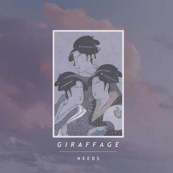 Giraffage - Needs