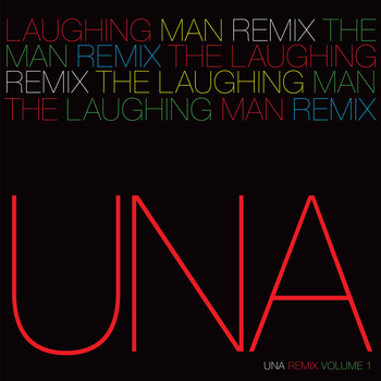 UNA - The Laughing Man Remix Vol. 1