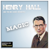 Henry Hall - Magic