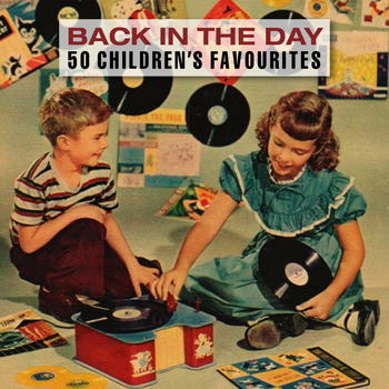 Various Artists - Back in the Day (50 Children's Favourites)