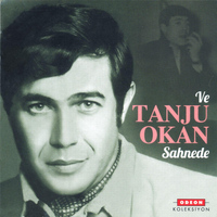 Tanju Okan - Ve Tanju Okan Sahnede