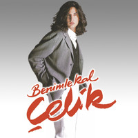 Çelik - Benimle Kal