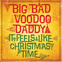 Big Bad Voodoo Daddy - It Feels Like Christmas Time