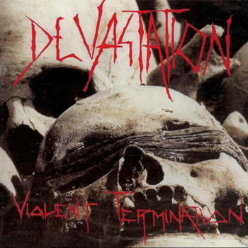 Devastation - Violent Termination