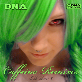 DNA - Caffeine Remixes Pt. 2