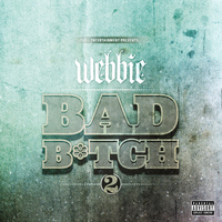 Webbie - Bad Bitch 2 - Single (Explicit)