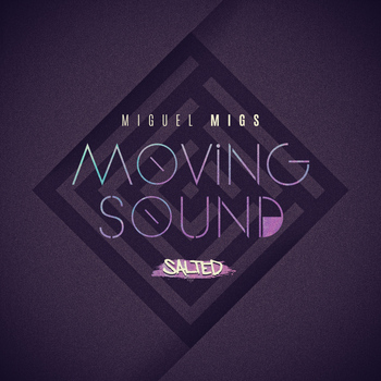 Miguel Migs - Moving Sound