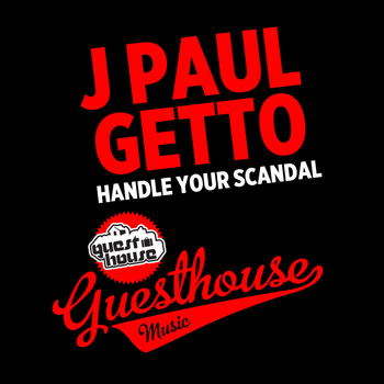 J Paul Getto - Handle Your Scandal