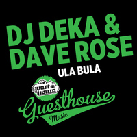 DJ Deka, Dave Rose - Ula Bula