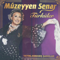 Müzeyyen Senar - Müzeyyen Senar'la Türküler (Yayınlanmamış Şarkılar)