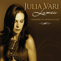 Julia Vari - Lumea: Canciones del Mundo en Jazz