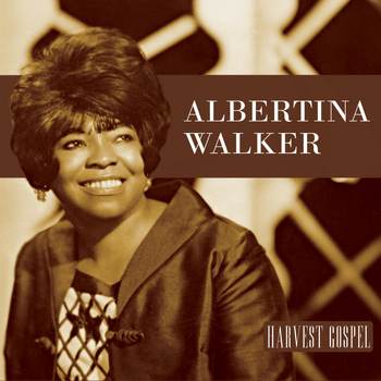 Albertina Walker - Harvest Collection: Albertina Walker