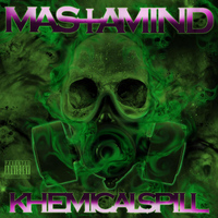 Mastamind - Khemicalspill (Explicit)
