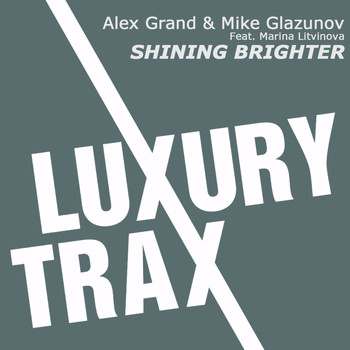 Alex Grand & Mike Glazunov feat. Marina Litvinova - Shining Brighter