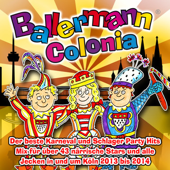 Various Artists - Ballermann Colonia  - Der beste Karneval und Schlager Party Hits Mix für über 43 närrische Stars und alle Jecken in und um Köln 2013 bis 2014 (Explicit)