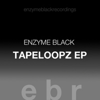 Enzyme Black - Tha Tapeloopz