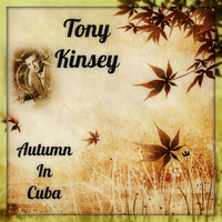 Tony Kinsey - Autumn In Cuba
