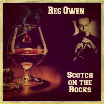 Reg Owen - Scotch On the Rocks