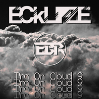 Ecklipze - I'm On Cloud 9