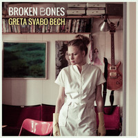 Greta Svabo Bech - Broken Bones