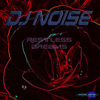 DJ Noise - Restless Dreams (In Memories)