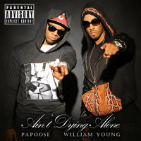 Papoose - Ain't Dying Alone (feat. Papoose)