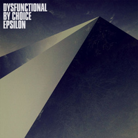 Dysfunctional by choice - Epsilon