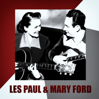 Les Paul - Les Paul & Mary Ford