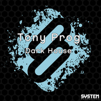 Tony Prog - Dark House