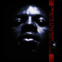 Ornette Coleman - The Shape of Jazz to Come (Remastered)