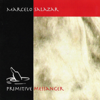 Marcelo Salazar - Primitive Messager