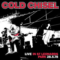 Cold Chisel - Live In St Leonards Park 28.5.78
