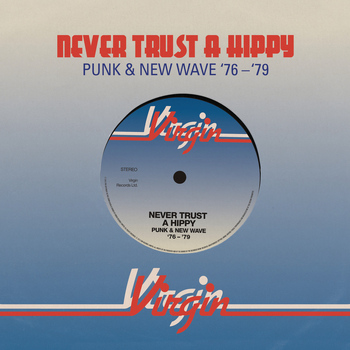 Various Artists - Never Trust A Hippy (Punk & New Wave '76 - '79)