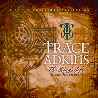 Trace Adkins - The King's Gift