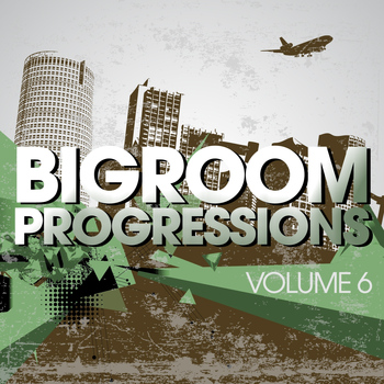 Various Artists - Bigroom Progressions, Vol. 6