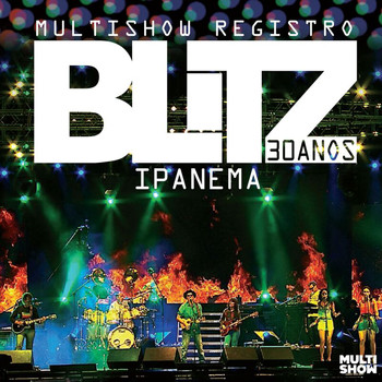 Blitz - Multishow Registro - Blitz - 30 Anos - Ipanema