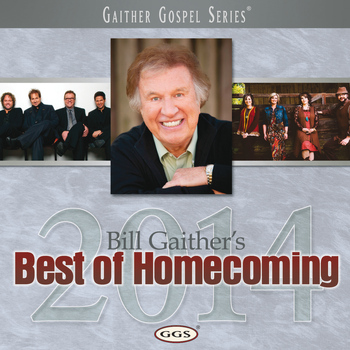 Various Artists - Bill Gaither's Best Of Homecoming 2014
