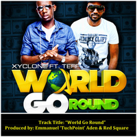 Teff - World Go Round (feat. TeFF)