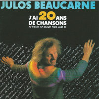 Julos Beaucarne - J'ai 20 ans de chansons