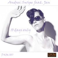 Andrei Swipe - 10 Days Only
