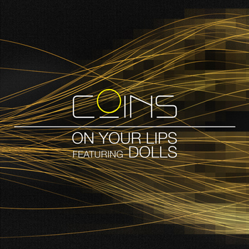 Coins - On Your Lips