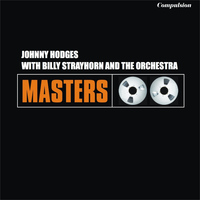 Johnny Hodges - Johnny Hodges With Billy Strayhorn and the Orchestra