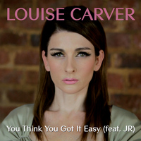 Louise Carver - You Think You Got It Easy