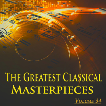 Sergei Rachmaninov - The Greatest Classical Masterpieces, Vol. 34