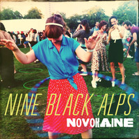 Nine Black Alps - Novokaine